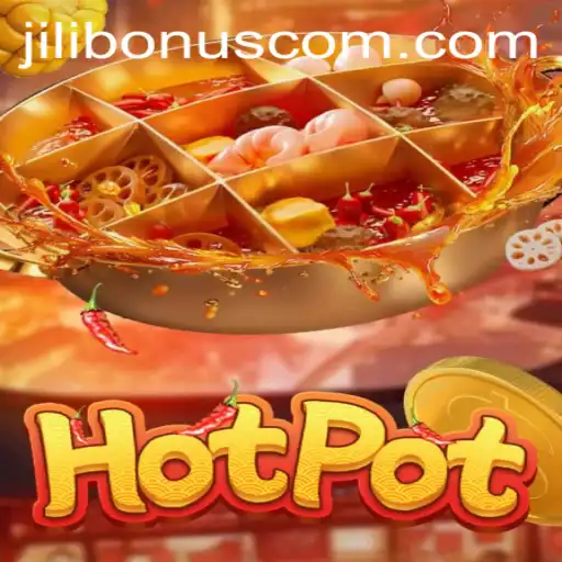 Exploring the Excitement of Hotpot with Jilibonus