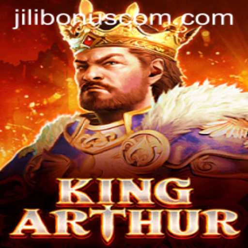KingArthur: Unveiling the Epic Adventure with Jilibonus